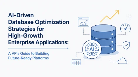 AI-Driven Database Optimization Strategies for High-Growth Enterprise Applications: A VP's Guide to Building Future-Ready Platforms